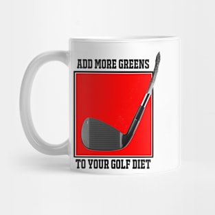 Add More Greens Golf Design Mug